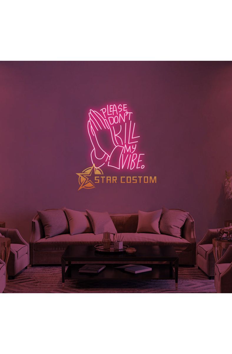 DONT KILL MY VIBE Neon Sign